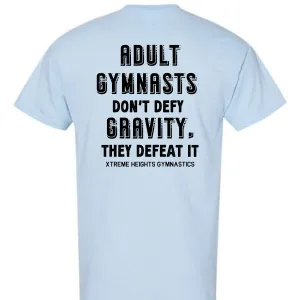 XHG Adult Gymnasts Defy Gravity Shirt